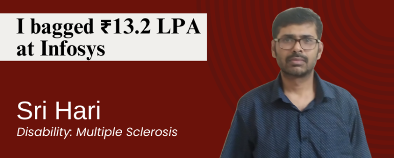Sri Hari, who lives with multiple sclerosis, secures a ₹13.2 LPA role at Infosys – proving that talent and determination can break all barriers