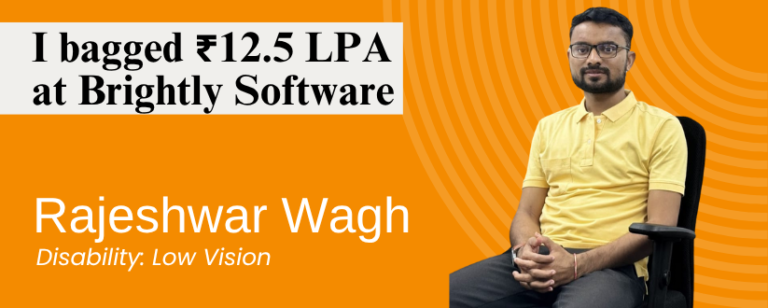 From Vision Loss to ₹12.5 Lakh Salary: Rajeshwar’s Journey as an Accessibility Test Engineer at Brightly Software