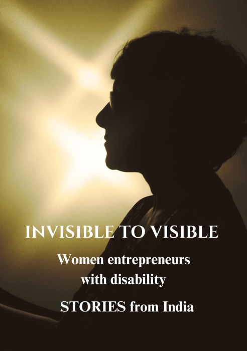 Book cover - Invisible to Visible - Women entrepreneurs with Disability - Stories from India a person is silhouetted in front of a bright light